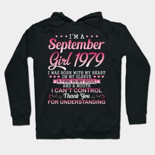 September Girl 1979 I Was Born With My Heart On My Sleeve A Fire In My Soul A Mouth I Can't Control Hoodie